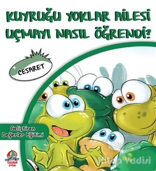 Kuyruğu Yoklar Ailesi Uçmayı Nasıl Öğrendi? - Yağmur Çocuk