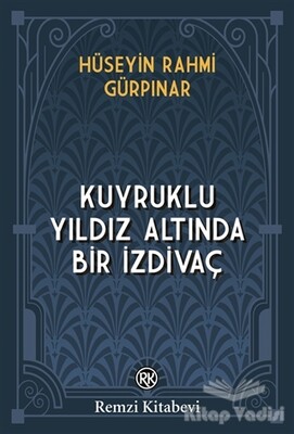 Kuyruklu Yıldız Altında Bir İzdivaç - Remzi Kitabevi