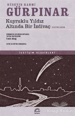 Kuyruklu Yıldız Altında Bir İzdivaç (Eleştirel Basım) - İletişim Yayınları