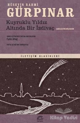 Kuyruklu Yıldız Altında Bir İzdivaç (Sadeleştirilmiş Basım) - İletişim Yayınları