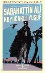 Kuyucaklı Yusuf - Türk Edebiyatı Klasikleri 32 - İş Bankası Kültür Yayınları