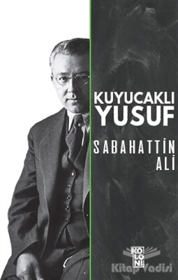 Kuyucaklı Yusuf - Koloni