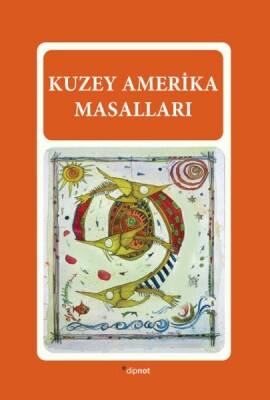 Kuzey Amerika Masalları - Dipnot Yayınları