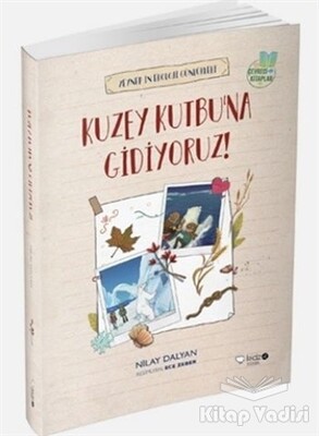 Kuzey Kutbuna Gidiyoruz! - Redhouse Kidz Yayınları