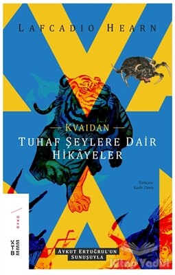 Kvaidan - Tuhaf Şeylere Dair Hikayeler - Ketebe Yayınları