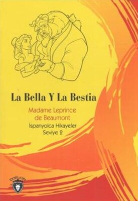 La Bella Y La Bestia İspanyolca Hikayeler Seviye 2 - Dorlion Yayınları