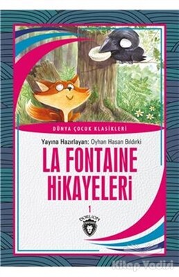La Fontaine Hikayeleri 1 Dünya Çocuk Klasikleri (7-12Yaş) - Dorlion Yayınları