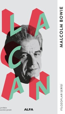 Lacan - Filozoflar Serisi - Alfa Yayınları