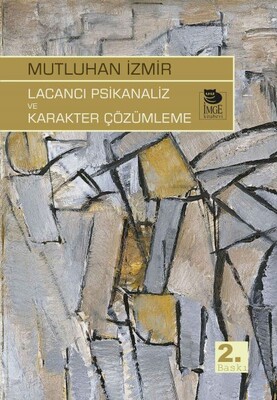 Lacancı Psikanaliz ve Karakter Çözümleme - İmge Kitabevi Yayınları