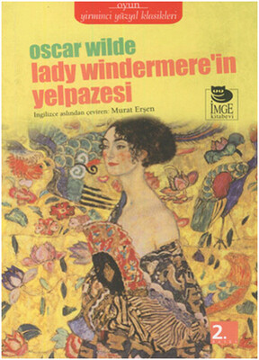 Lady Windermere’in Yelpazesi - İmge Kitabevi Yayınları