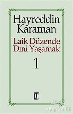 Laik Düzende Dini Yaşamak Cilt: 1 - İz Yayıncılık