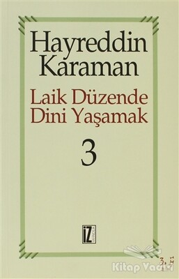 Laik Düzende Dini Yaşamak Cilt: 3 - İz Yayıncılık