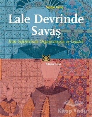 Lale Devrinde Savaş - Kitap Yayınevi