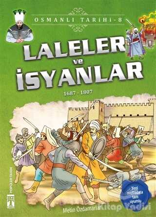 İlk Genç Timaş - Laleler ve İsyanlar - Osmanlı Tarihi 8