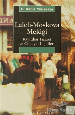 Laleli-Moskova Mekiği - İletişim Yayınları