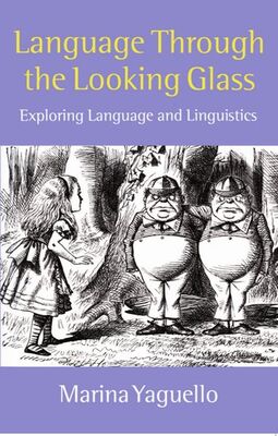 Language through the Looking Glass: Exploring Language and Linguistics - 1