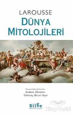 Larousse - Dünya Mitolojileri - Bilge Kültür Sanat