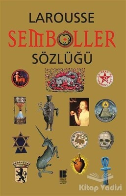 Larousse Semboller Sözlüğü - Bilge Kültür Sanat