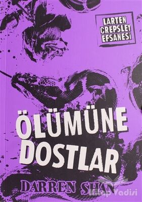 Larten Crepsley Efsanesi 4. Kitap - Ölümüne Dostlar - 1