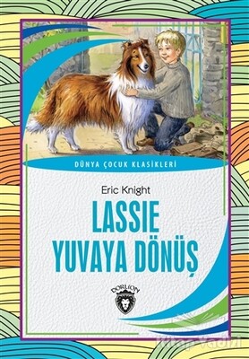 Lassie Yuvaya Dönüş - Dorlion Yayınları