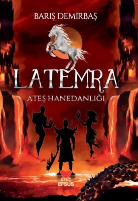 Latemra Ateş Hanedanlığı - Efsus Yayınları