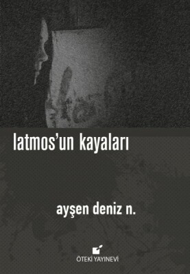 Latmos'un Kayaları (Ciltli) - Öteki Yayınevi