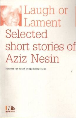 Laugh or Lament Selected Short Stories of Aziz Nesin - 1