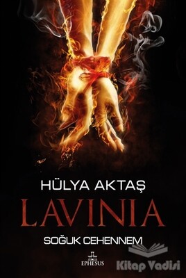 Lavinia - Soğuk Cehennem (Ciltli) - Ephesus Yayınları