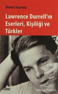 Lawrence Durrell'ın Eserleri, Kişiliği ve Türkler - Çizgi Kitabevi Yayınları