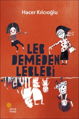 Leb Demeden Leblebi - Günışığı Kitaplığı