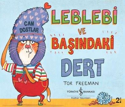 Leblebi ve Başındaki Dert - İş Bankası Kültür Yayınları