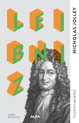 Leibniz - Filozoflar Serisi - Alfa Yayınları