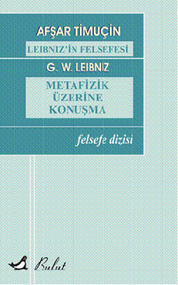 Leibniz'in Felsefesi Metafizik Üzerine Konuşma - Bulut Yayınları