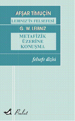 Leibniz'in Felsefesi Metafizik Üzerine Konuşma - 1