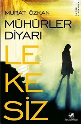 Lekesiz - Mühürler Diyarı - Terapi Kitap