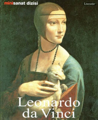 Leonardo da Vinci: Hayatı ve Eserleri - 1