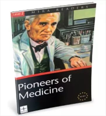 Level 2 Pioneers Of Medicine A2 B1 - Mira Publishing