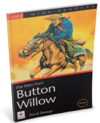 Level 2 The Man From Button Willow A2 B1 - Mira Publishing