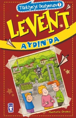Levent Aydın'da - Türkiye'yi Geziyorum 7 - Timaş Çocuk