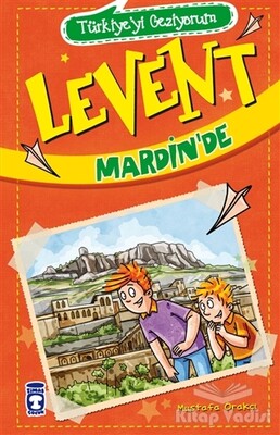 Levent Mardin’de - Türkiye'yi Geziyorum - Timaş Çocuk