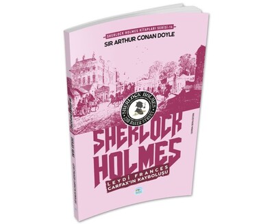 Leydi Frances Carfax’ın Kayboluşu - Sherlock Holmes - Maviçatı Yayınları