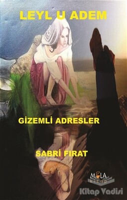 Leyl u Adem Gizemli Adresler - Mola Kitap