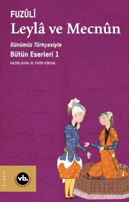 Leylâ ve Mecnun - Vakıfbank Kültür Yayınları