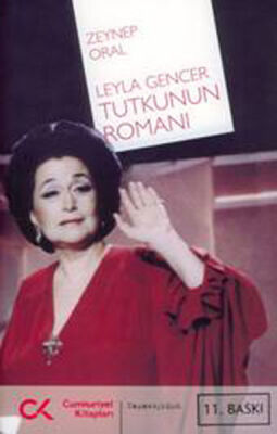 Leyla Gencer Tutkunun Romanı - 1