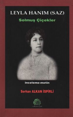 Leyla Hanım (Saz) Solmuş Çiçekler - 1