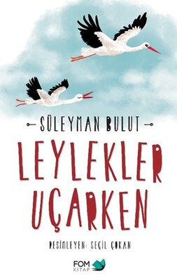 Leylekler Uçarken - FOM Kitap