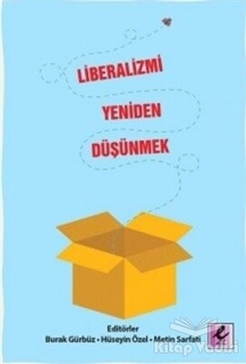 Liberalizmi Yeniden Düşünmek - Efil Yayınevi