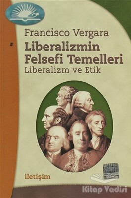 Liberalizmin Felsefi Temelleri - İletişim Yayınları