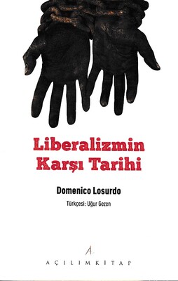 Liberalizmin Karşı Tarihi - Açılım Kitap