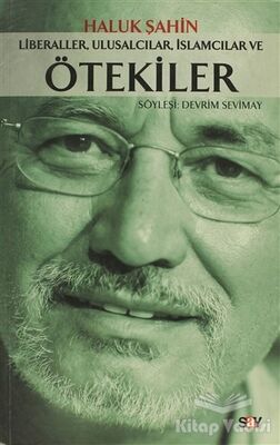 Liberaller, Ulusalcılar, İslamcılar ve Ötekiler - 1